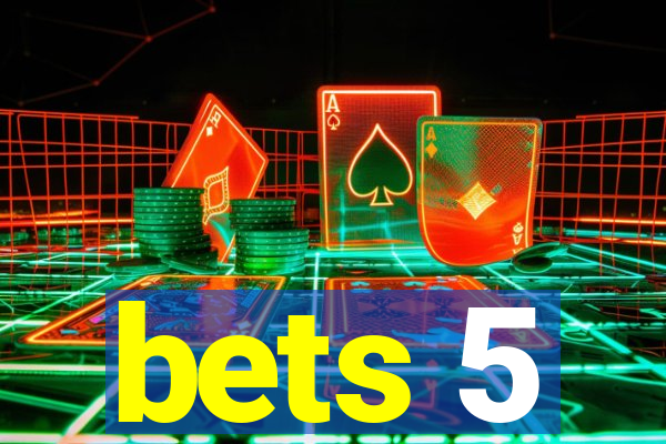 bets 5